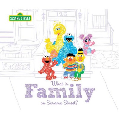 What Is Family? - (Sesame Street Scribbles) by  Craig Manning (Hardcover)