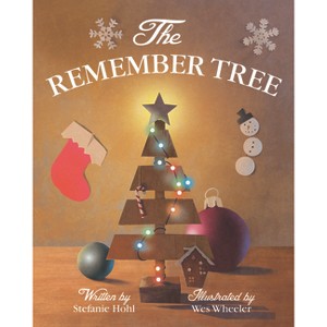 The Remember Tree - by  Stefanie Hohl (Hardcover) - 1 of 1