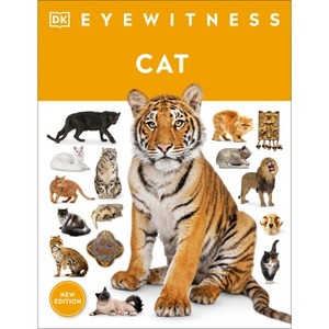 Eyewitness Cat - (DK Eyewitness) by  DK (Paperback) - 1 of 1