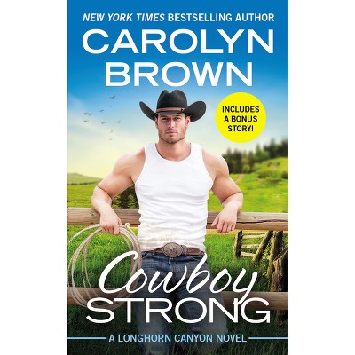 Toughest Cowboy in Texas by Carolyn Brown