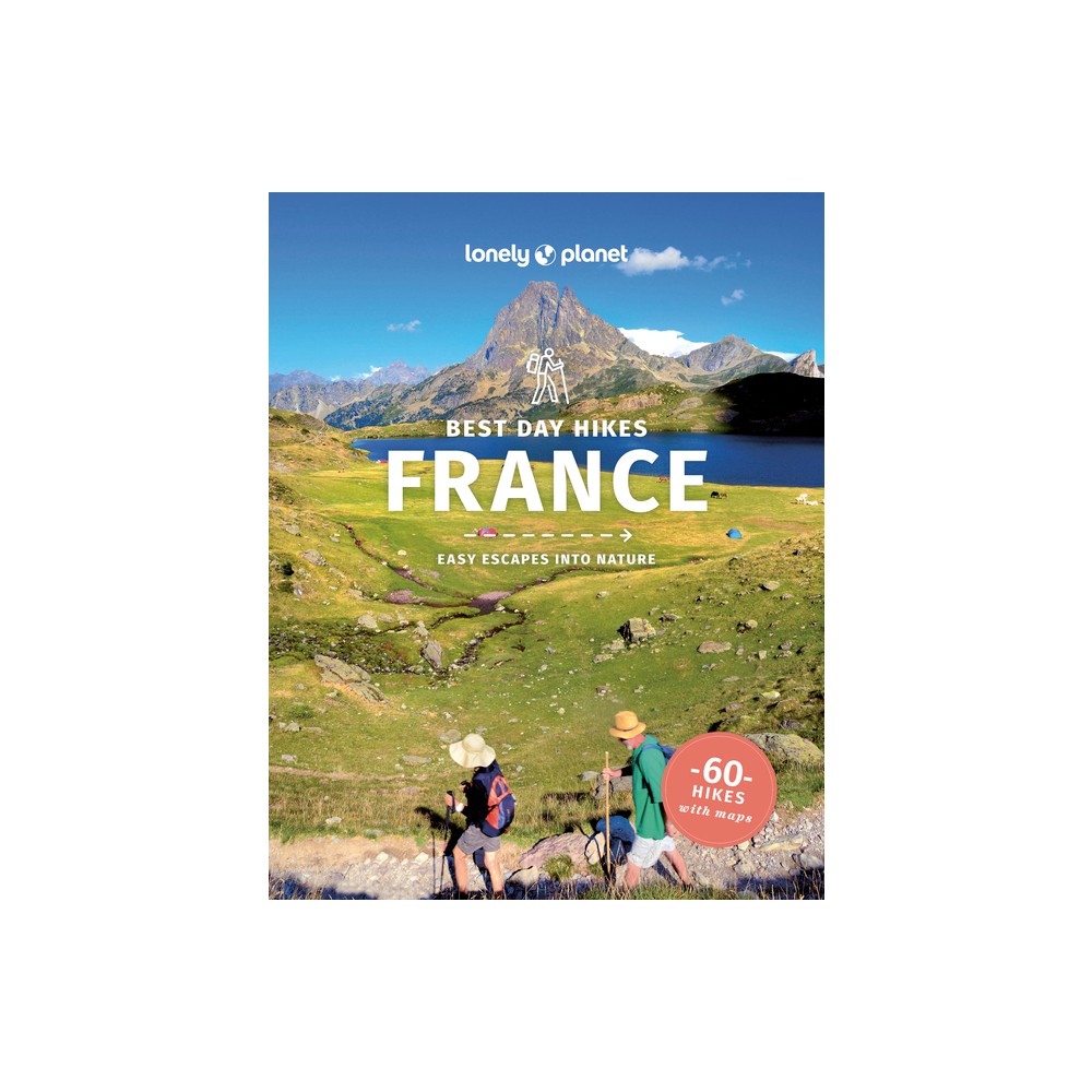 Lonely Planet Best Day Hikes France - (Hiking Guide) 2nd Edition by Ashley Parsons (Paperback)