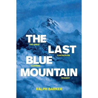 The Last Blue Mountain - by  Ralph Barker (Paperback)