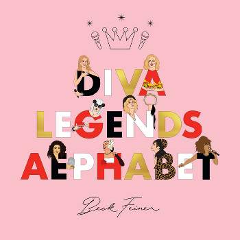 Diva Legends Alphabet - by  Beck Feiner (Hardcover)