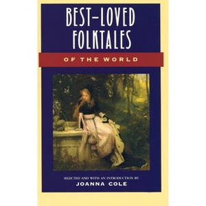 Best-Loved Folktales of the World - by  Joanna Cole (Paperback) - 1 of 1
