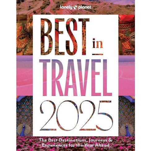 Lonely Planet Best In Travel 2025 1 - (hardcover) : Target