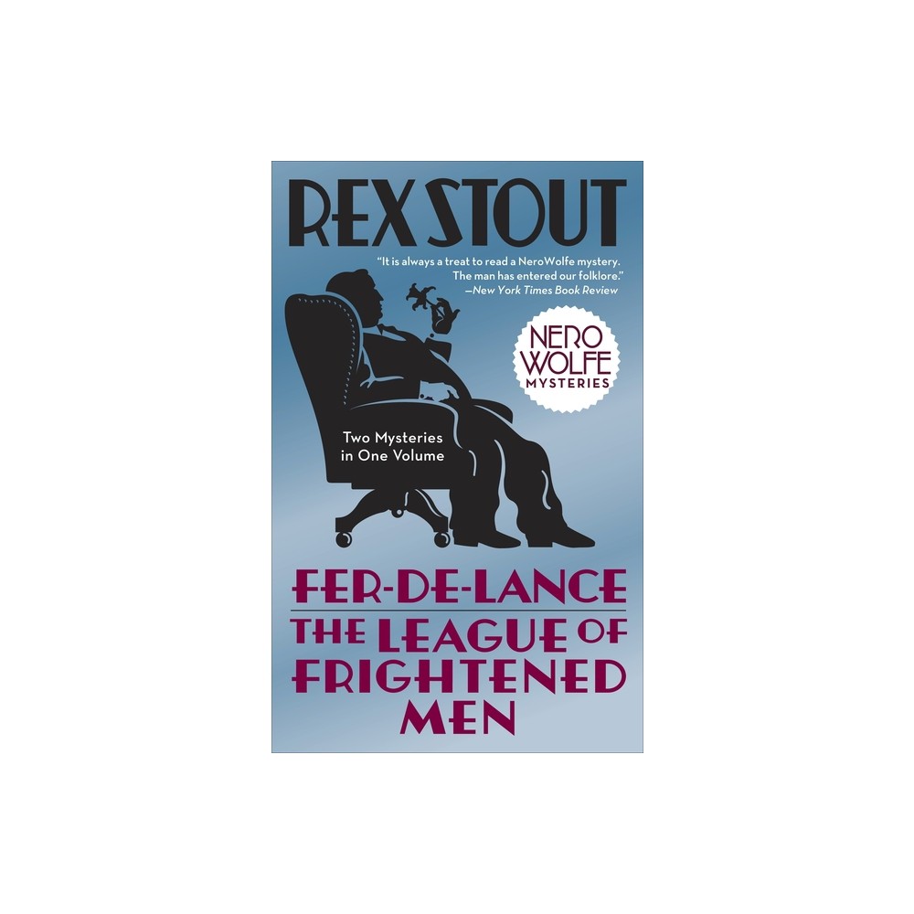 Fer-De-Lance/The League of Frightened Men - (Nero Wolfe) by Rex Stout (Paperback)