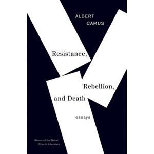 Resistance, Rebellion, and Death - (Vintage International) by  Albert Camus (Paperback) - 1 of 1