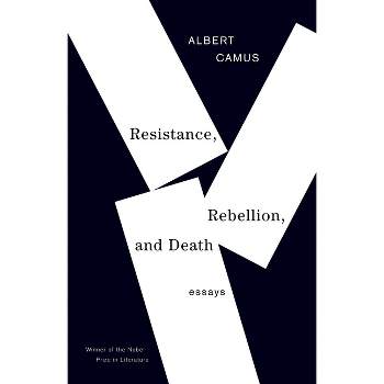 Resistance, Rebellion, and Death - (Vintage International) by  Albert Camus (Paperback)