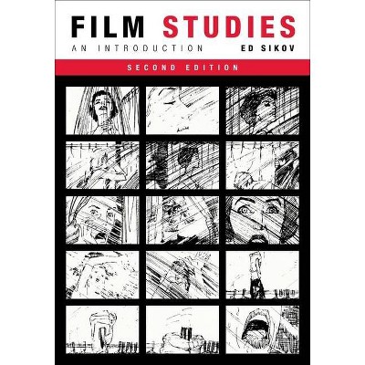 Film Studies, Second Edition - (Film and Culture) by  Ed Sikov (Paperback)