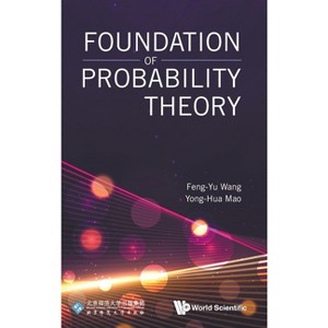 Foundation of Probability Theory - by  Feng-Yu Wang & Yong-Hua Mao (Hardcover) - 1 of 1