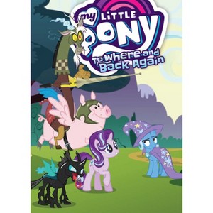 My Little Pony: To Where and Back Again - (Mlp Episode Adaptations) by  Josh Haber (Paperback) - 1 of 1