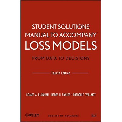 Student Solutions Manual to Accompany Loss Models - (Wiley Probability and Statistics) 4th Edition,Abridged (Paperback)