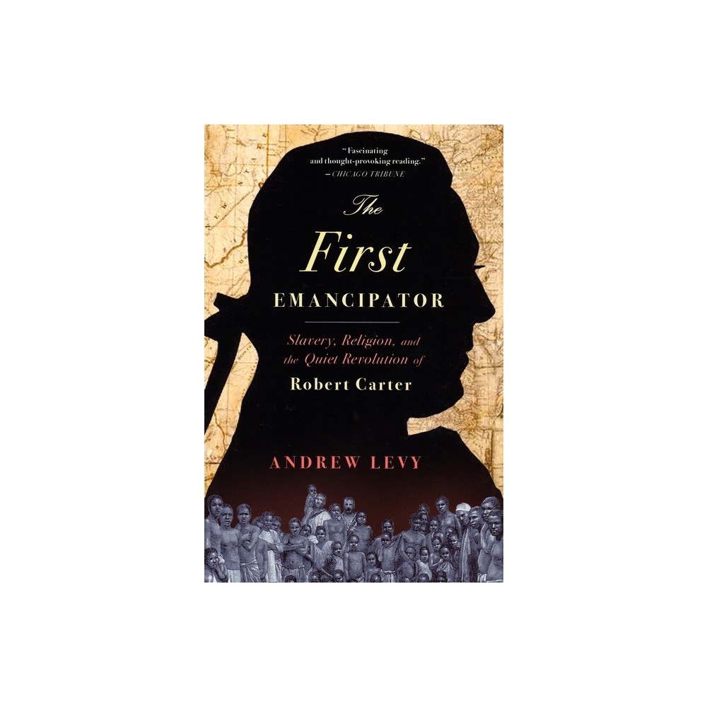 The First Emancipator - by Andrew Levy (Paperback)