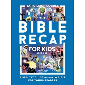 The Bible Recap for Kids - by  Tara-Leigh Cobble (Paperback) - 1 of 1