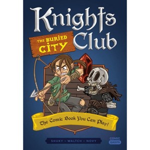Knights Club: The Buried City - (Comic Quests) by  Shuky (Paperback) - 1 of 1