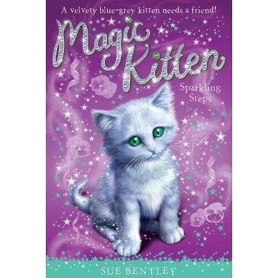 Sparkling Steps - (Magic Kitten) by  Sue Bentley (Paperback)