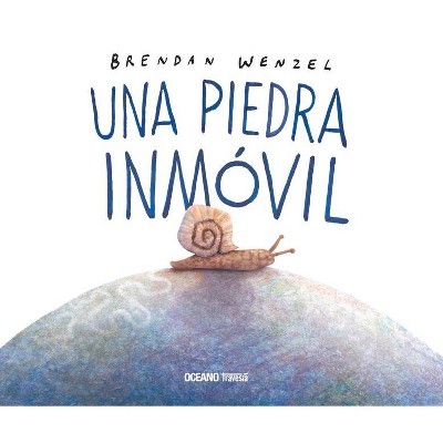 Una Piedra Inmóvil - (Álbumes) by  Brendan Wenzel (Hardcover)