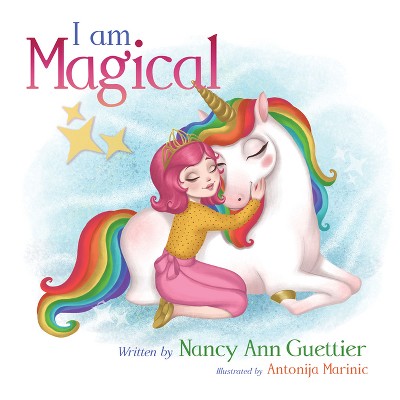 I Am Magical - by  Nancy Guettier (Paperback)