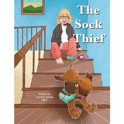 The Sock Thief - by  Carol Kieda (Paperback)