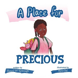 A Place for Precious - by  Shaneil Pj Yarbrough (Hardcover) - 1 of 1