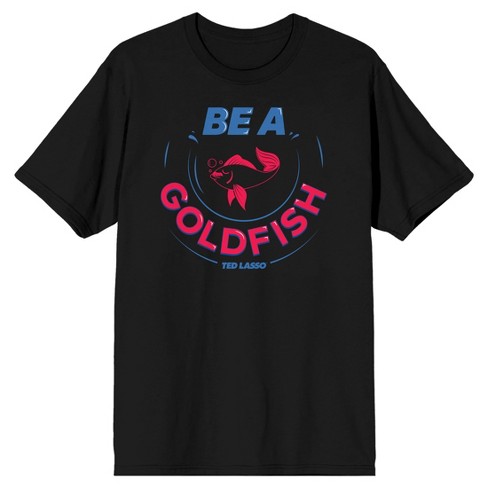 Ted Lasso Be A Goldfish Men's Black T-shirt : Target