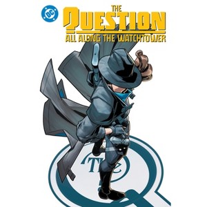 The Question: All Along the Watchtower - by  Alex Segura (Paperback) - 1 of 1