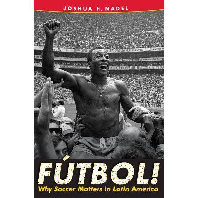 Fútbol! - by  Joshua H Nadel (Hardcover)