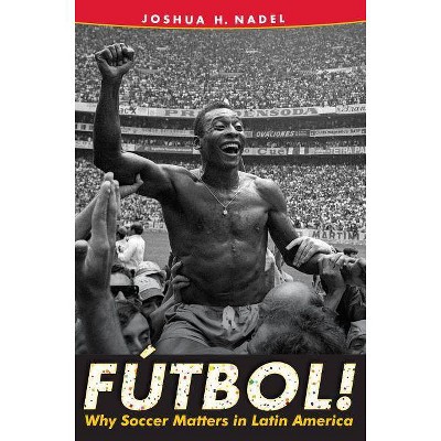 Fútbol! - by  Joshua H Nadel (Hardcover)