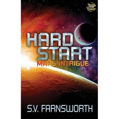 Hard Start - by  S V Farnsworth (Paperback)