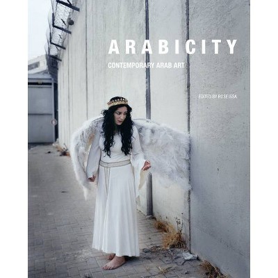 Arabicity - by  Rose Issa (Paperback)