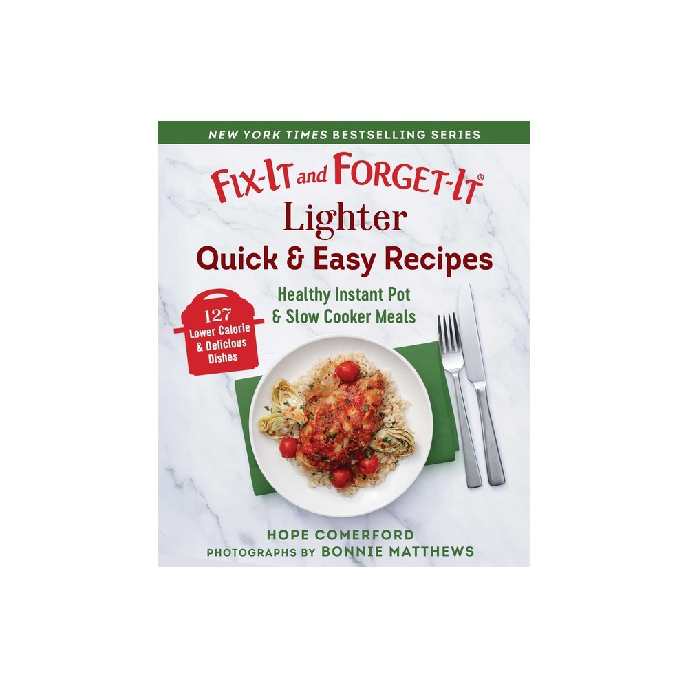 Fix-It and Forget-It Lighter Quick & Easy Recipes - (Fix-It and Enjoy-It!) by Hope Comerford (Paperback)