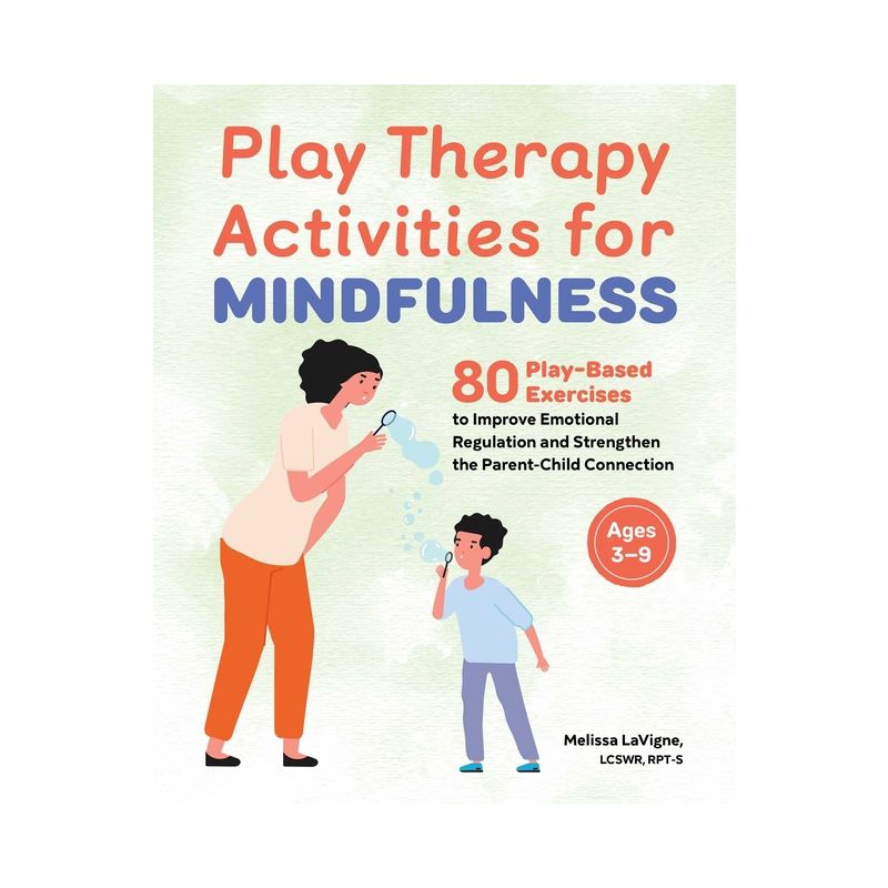 Play Therapy Activities for Mindfulness - by  Melissa LaVigne (Paperback), 1 of 2