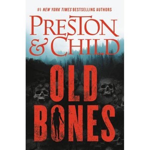 Old Bones - (Nora Kelly) by  Douglas Preston & Lincoln Child (Paperback) - 1 of 1