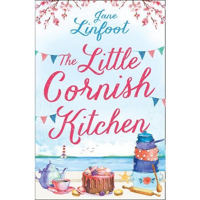 The Little Cornish Kitchen - by  Jane Linfoot (Paperback)