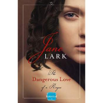 The Dangerous Love of a Rogue - (The Marlow Family Secrets) by  Jane Lark (Paperback)