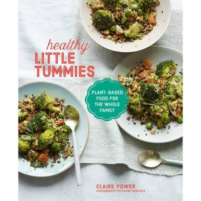 Healthy Little Tummies - by  Claire Power (Hardcover)