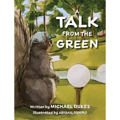 A Talk from the Green - by  Michael Dukes (Hardcover)