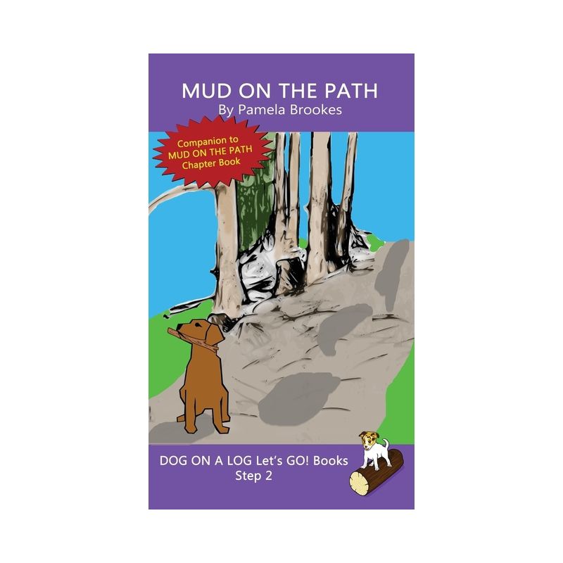 Mud On The Path - (Dog on a Log Let's Go! Books) by  Pamela Brookes (Hardcover), 1 of 2