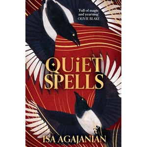 Quiet Spells - (Spells of Life and Death) by  Isa Agajanian (Hardcover) - 1 of 1
