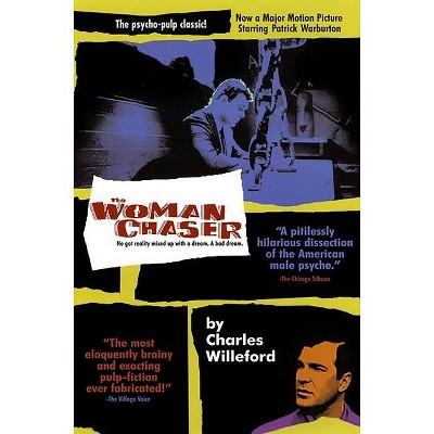 The Woman Chaser - by  Charles Willeford (Paperback)