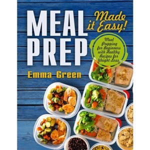 Meal Prep - by  Emma Green (Paperback) - 1 of 1