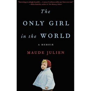 The Only Girl in the World - by  Maude Julien (Paperback) - 1 of 1
