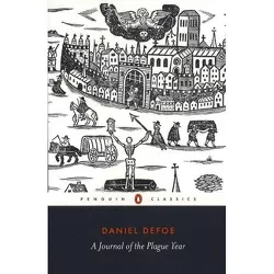 A Journal of the Plague Year - (Penguin Classics) by  Daniel Defoe (Paperback)