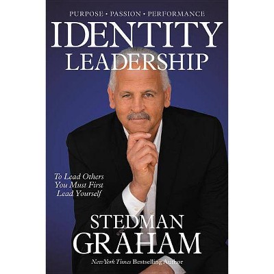 Identity Leadership - by  Stedman Graham (Hardcover)