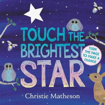 Touch the Brightest Star Board Book - by  Christie Matheson