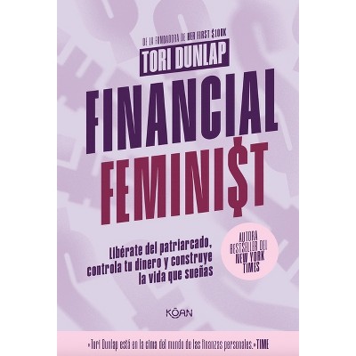 Financial Feminist (Spanish Edition) - by  Tori Dunlap (Paperback)
