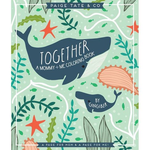 Download Together A Mommy Me Coloring Book By Stacie Bloomfield Paige Tate Select Paperback Target