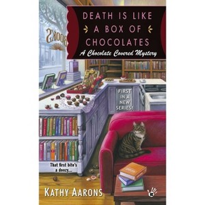 Death Is Like a Box of Chocolates - (Chocolate Covered Mystery) by  Kathy Aarons (Paperback) - 1 of 1