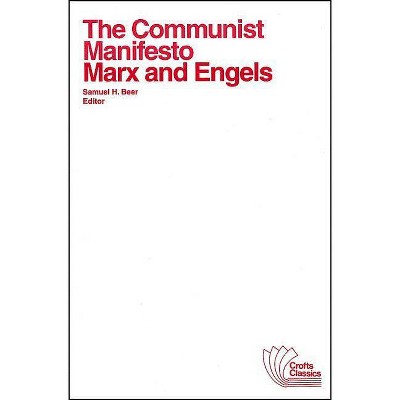 Communist Manifesto - (Crofts Classics) by  Karl Marx & Friedrich Engels (Paperback)