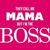 Men's Design By Humans They Call Me Mama But I'm the Boss By Shirz T-Shirt - 2 of 2
